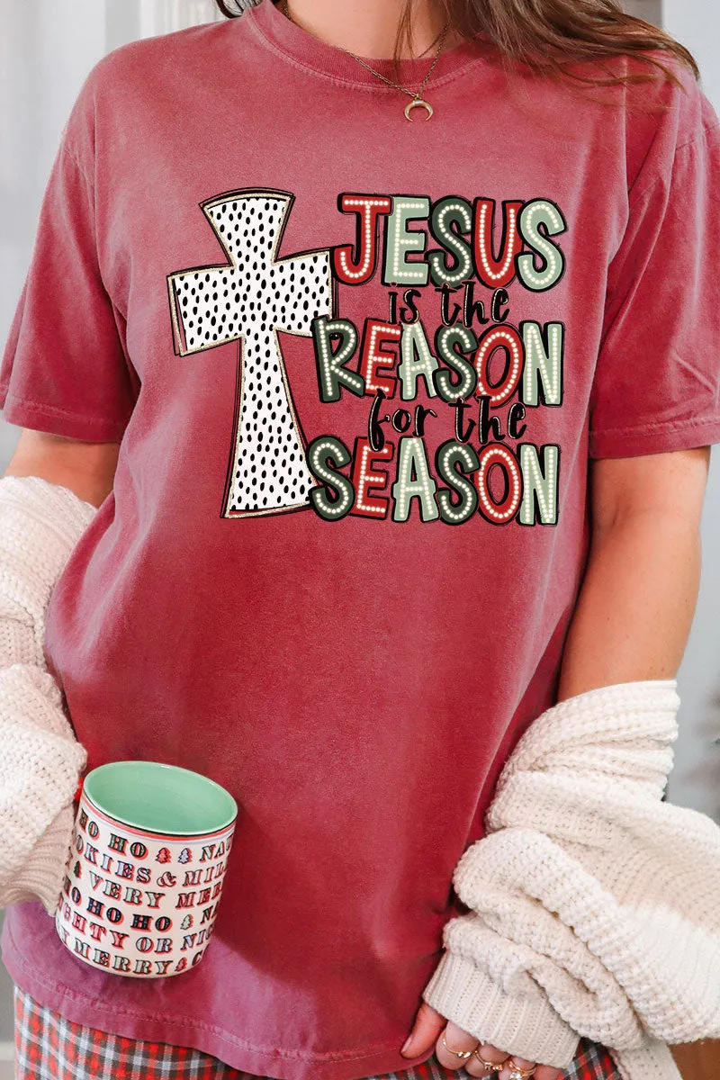 Cross Jesus Is The Reason For The Season Comfort Colors Adult Ring-Spun Cotton Tee