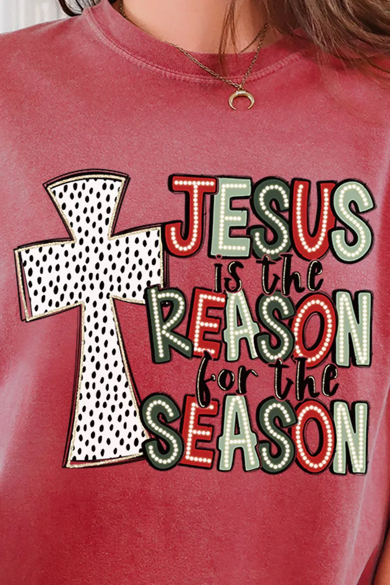 Cross Jesus Is The Reason For The Season Comfort Colors Adult Ring-Spun Cotton Tee
