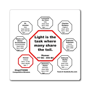 Light is the task where many share the toil.  -  Homer  ??? BC - 850 BC - Magnetic Wisdoms