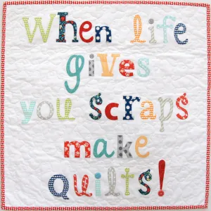 When Life Gives You Scraps Mini Quilt Pattern