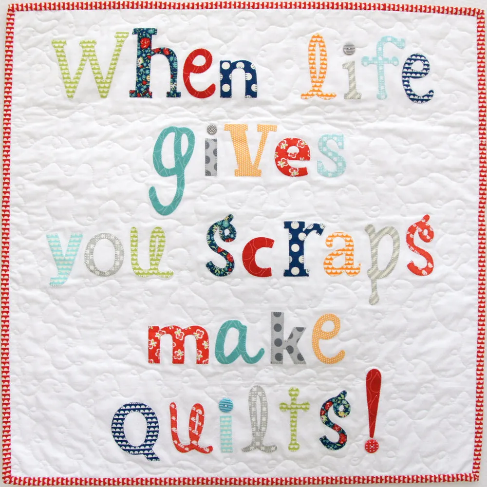 When Life Gives You Scraps Mini Quilt Pattern
